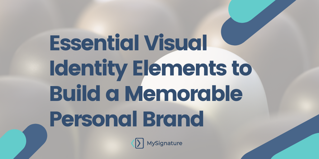 Essential Visual Identity Elements To Build A Memorable Personal Brand