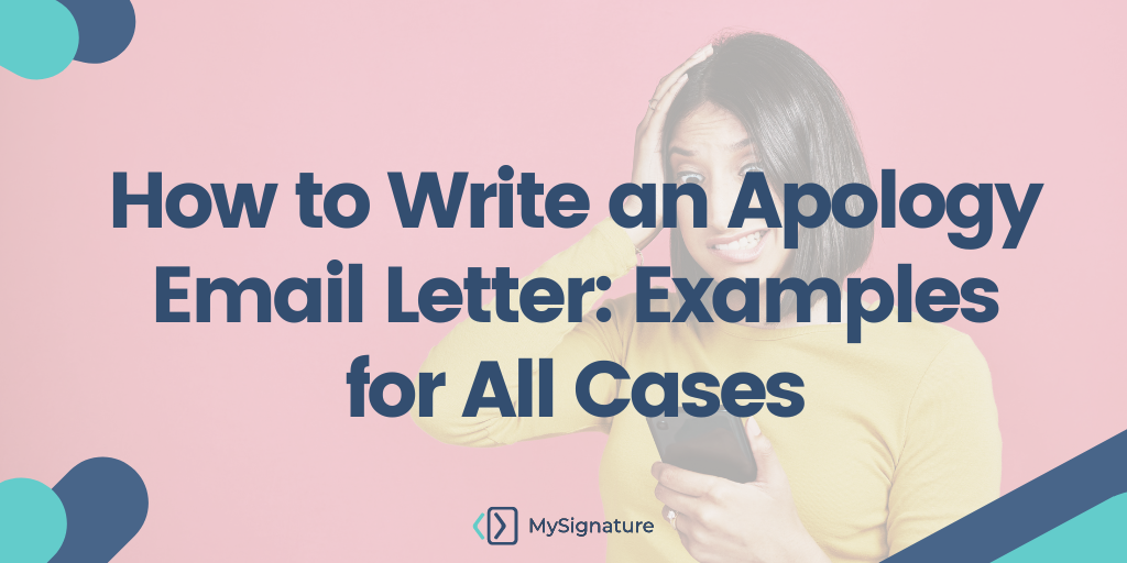 How to Write an Apology Email Letter: Examples for All Cases