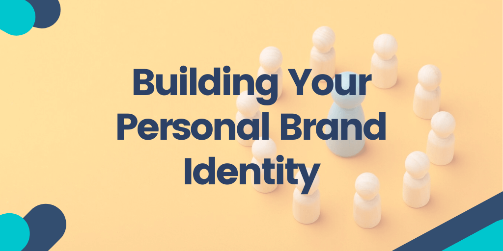 Building Your Personal Brand Identity