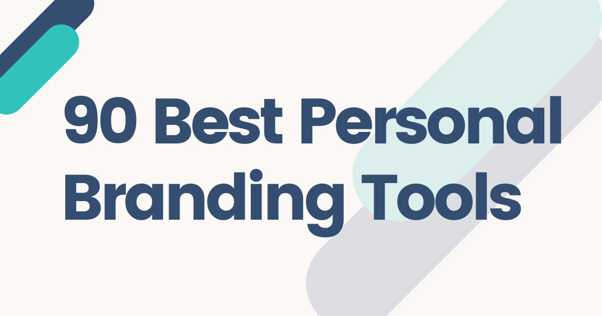 90 Best Personal Branding Tools that Can Help You Become a Well-Known Professional