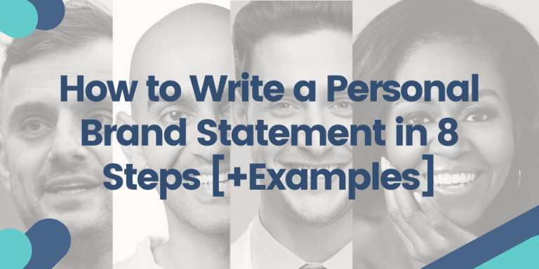 How to Write a Personal Brand Statement in 8 Steps [+Examples]