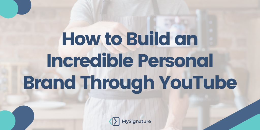 How to Build an Incredible Personal Brand Through YouTube