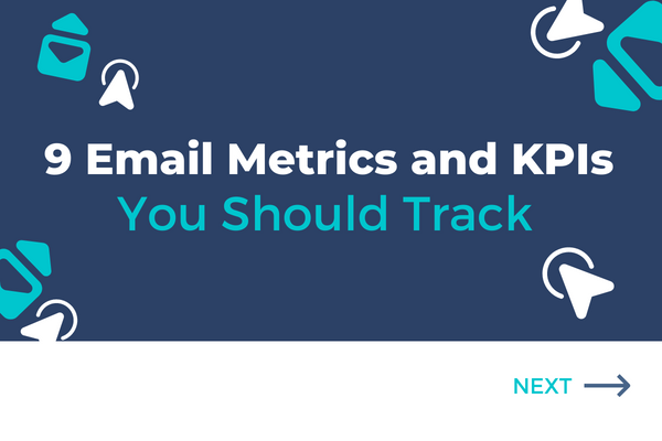 9 Email Metrics and KPIs You Should Track to Grow Your Business
