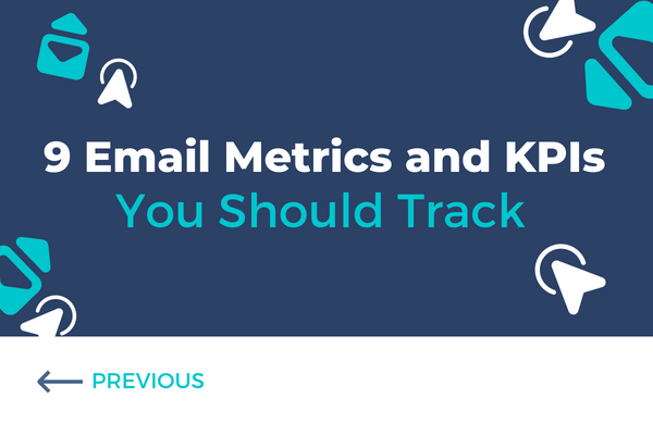 9 Email Metrics and KPIs You Should Track to Grow Your Business