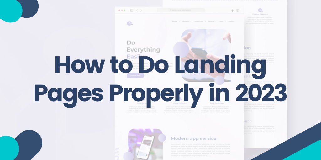 How to Do Landing Pages Properly in 2023