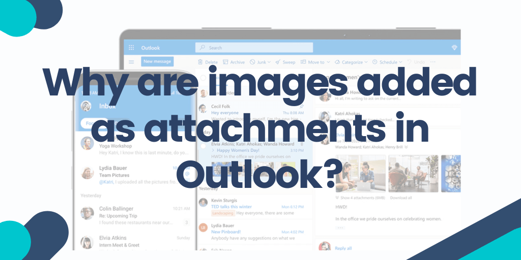 Why are images added as attachments in Outlook?