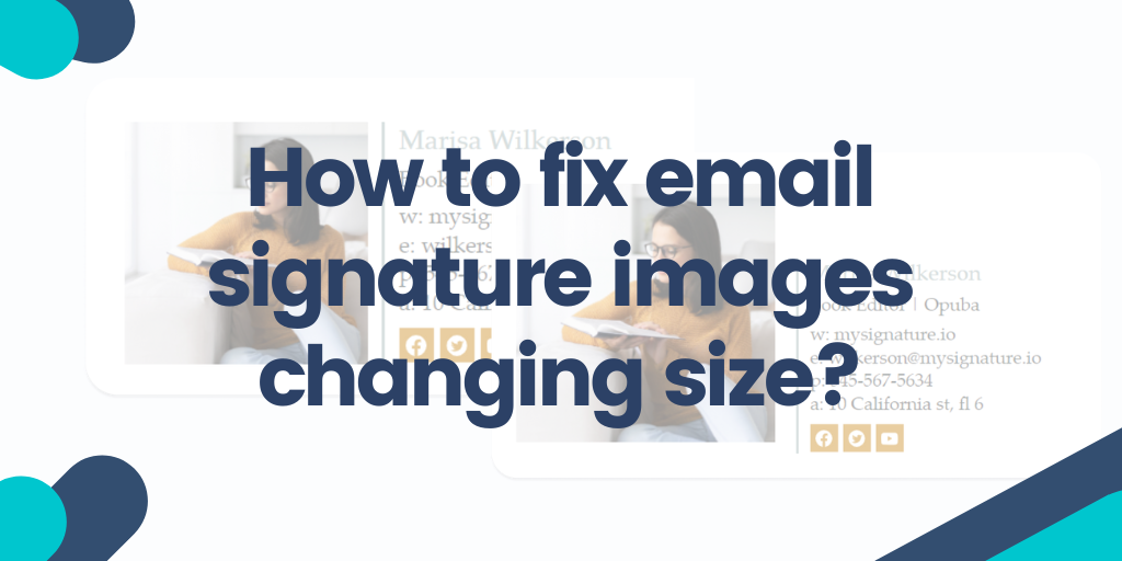 How to fix email signature images changing size?