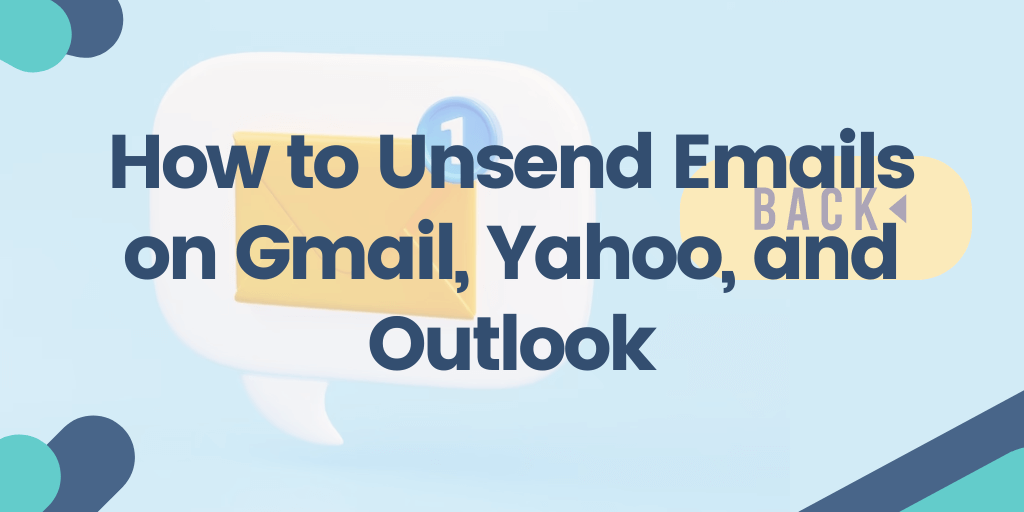 how-to-unsend-an-email-on-gmail-outlook-and-yahoo