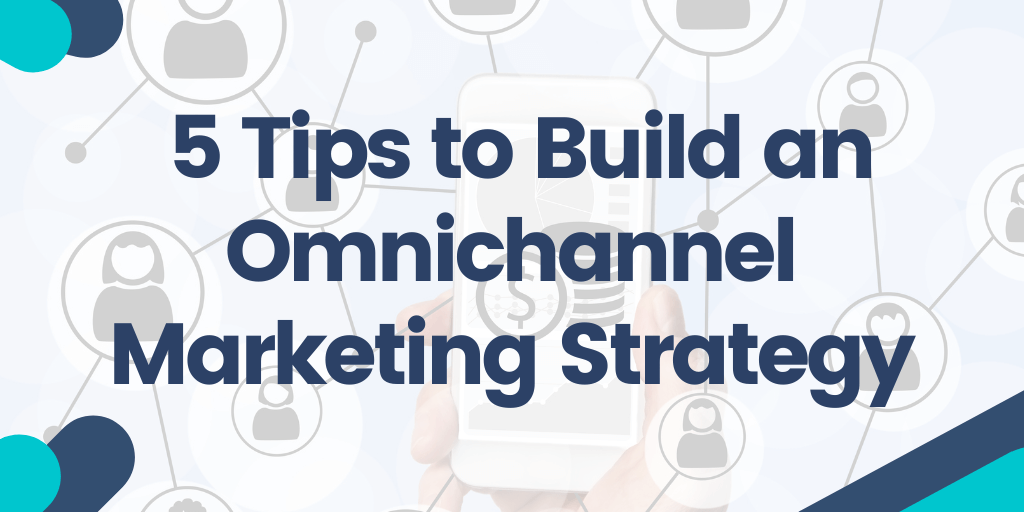 5 Tips To Build An Omnichannel Marketing Strategy In 2023 | MySignature