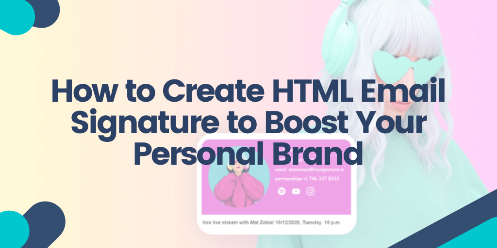 How to Create HTML Email Signature to Boost Your Personal Brand