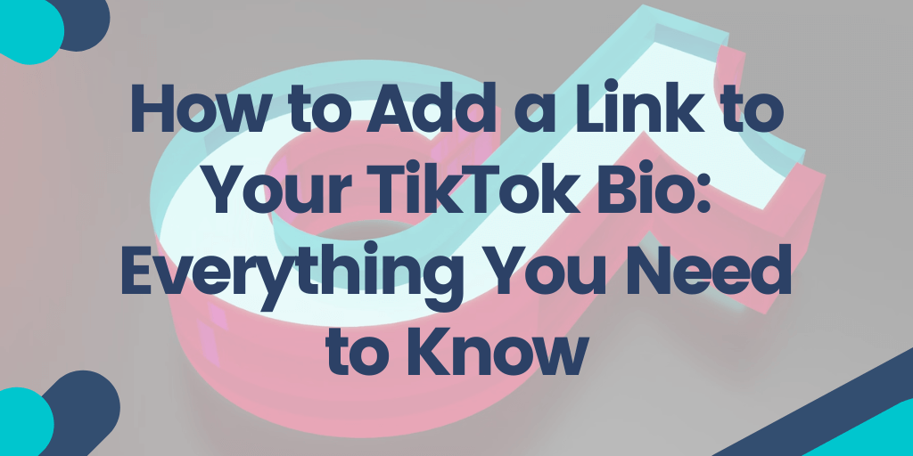How to Add a Link to Your TikTok Bio Everything You Need to Know