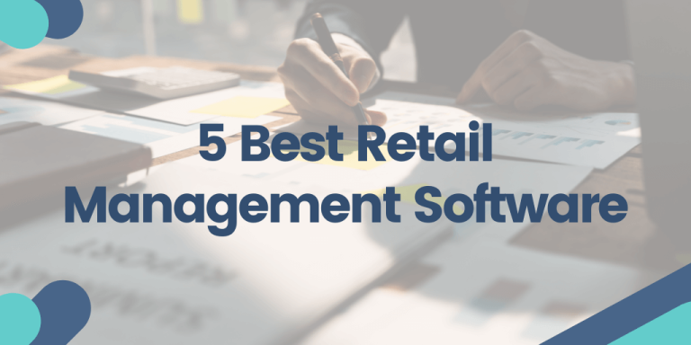 5 Best Retail Management Software to Seamlessly Run Your Stores ...
