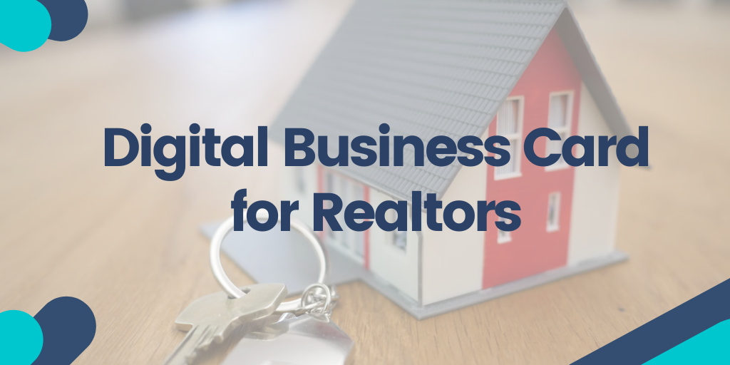 Digital Business Card for Realtors