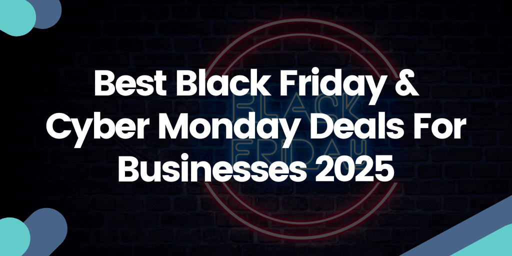 Best Black Friday & Cyber Monday Deals For Businesses 2025 (1)
