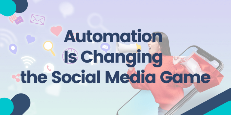 Automation-Is-Changing-the-Social-Media-Game