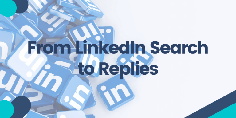 From LinkedIn Search to Replies