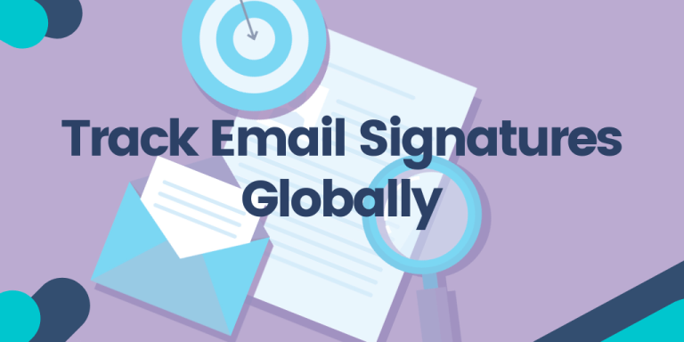 How To Track Your Email Signature Campaigns Across the Globe