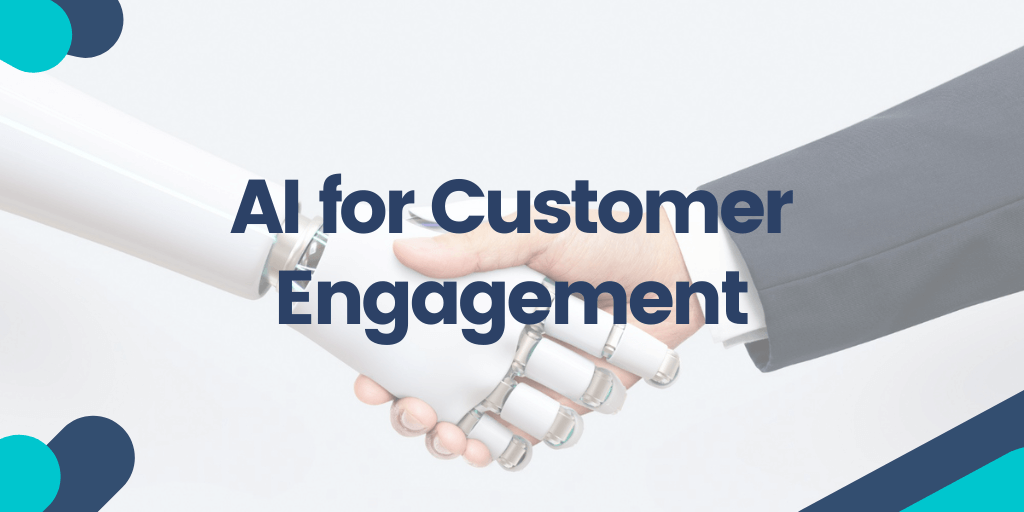 AI for Customer Engagement