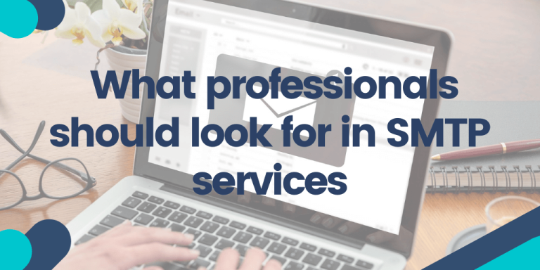 What professionals should look for in SMTP service